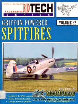 Warbird Tech Vol.32 - Griffon-Powered Spitfires