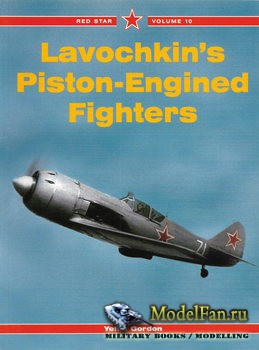 Red Star Vol.10 - Lavochkin's Piston-Engined Fighters