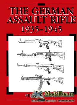 The German Assault Rifle 1935-1945 (Peter R. Senich)