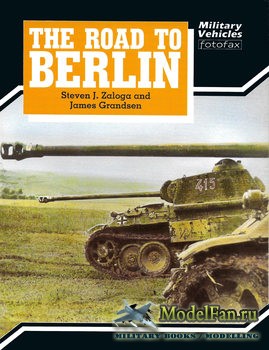The Road to Berlin (Steven J. Zaloga and James Grandsen)