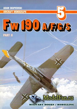 Aircraft Monograph 5 - Fw 190 A/F/G/S (Part II)
