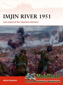 Osprey - Campaign 328 - Imjin River 1951: Last Stand of the 'Glorious Glosters'