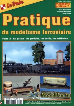 Le Train. Modelisme Pratique 2: Tome II