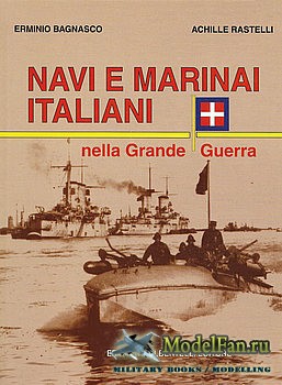 Navi e Marinai Italiani Nella Grande Guerra (Erminio Bagnasco, Achille Rastelli)