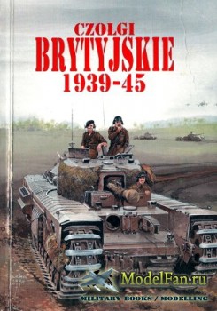 Wydawnictwo Militaria - Czolgi Brytyjskie 1939-1945