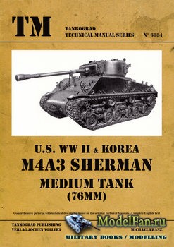 Tankograd Technical Manual Series 6034 - U.S. WW II & Korea M4A3 Sherman Medium Tank (76mm)