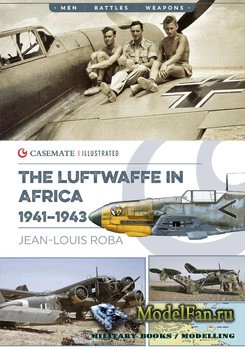 The Luftwaffe in Africa 1941-1943 (Jean-Louis Roba)