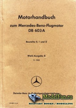 Motorhandbuch zum Mercedes-Benz-Flugmotor DB 603 A (11.1942)