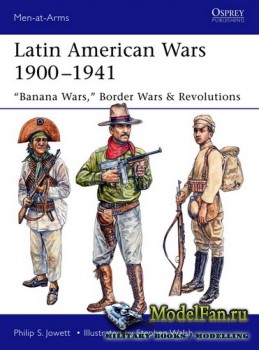 Osprey - Men at Arms 519 - Latin American Wars 1900–1941: 