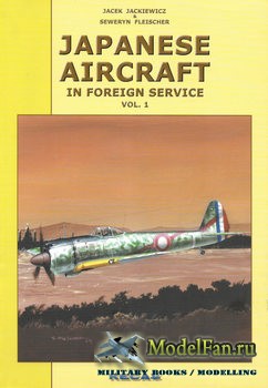 Japanese Aircraft in Foreign Service Vol.1  (Jackiewicz Jacek & Fleischer Seweryn)