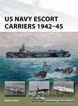 Osprey - New Vanguard 251 - US NAVY Escort Carriers 1942-1945