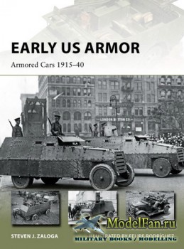 Osprey - New Vanguard 254 - Early US Armor: Armored Cars 1915-1940