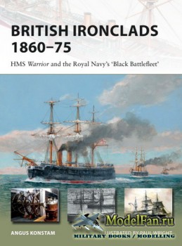 Osprey - New Vanguard 262 - British Ironclads 1860–1975: HMS Warrior and the Royal Navy's 'Black Battlefleet'