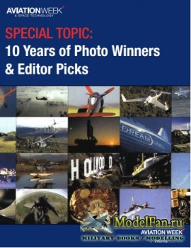 Aviation Week & Space Technology (Special Topic) - 10 Years of Photo Winners & Editor Picks