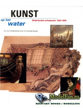 Kunst on het Water. Nederlandse Scheepssier 1650-1850