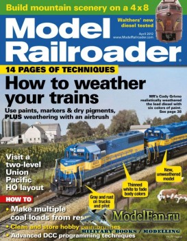 Model Railroader (April 2012) Volume 79, Number 4